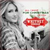 Whitney Duncan All I Want For Christmas Is You 试听