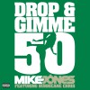 Mike Jones Drop & Gimme 50 [feat. Hurricane Chris] (Amended Version) 试听