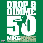 Drop & Gimme 50 [feat. Hurricane Chris] (2-track DMD Single)详情