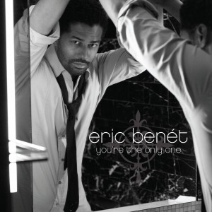 Eric Benet 正版专辑you Re The Only One Dmd Single 全碟免费试听下载 Eric Benet 专辑you Re The Only One Dmd Single Lrc滚动歌词 铃声 一听音乐网