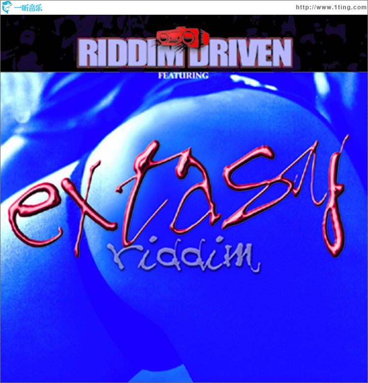 Riddim Driven: Extasy