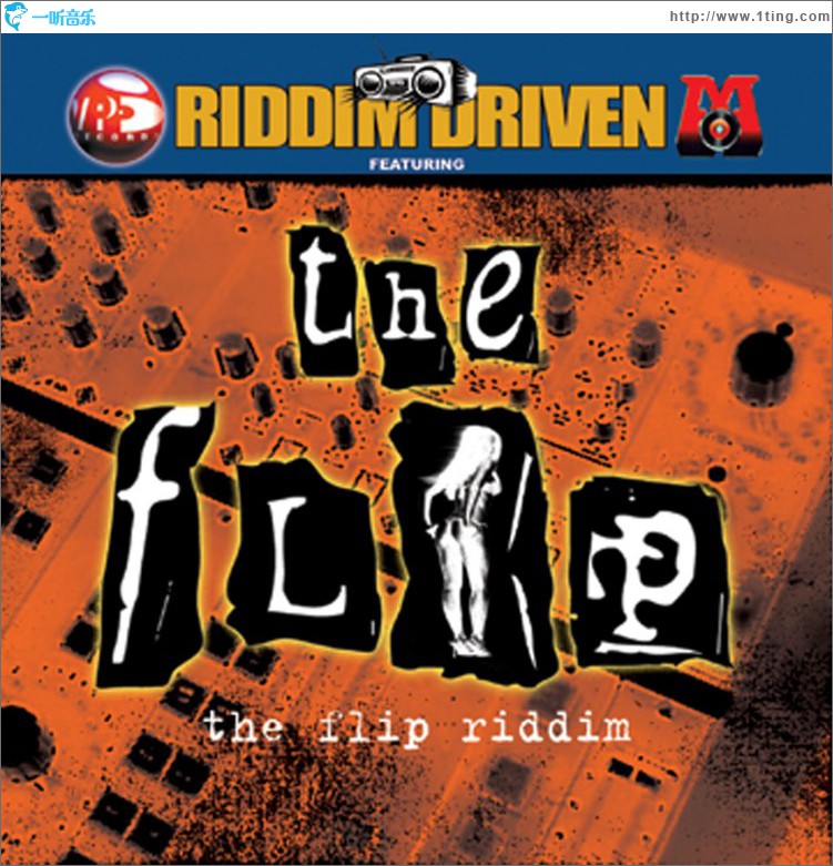 Riddim Driven: The Flip