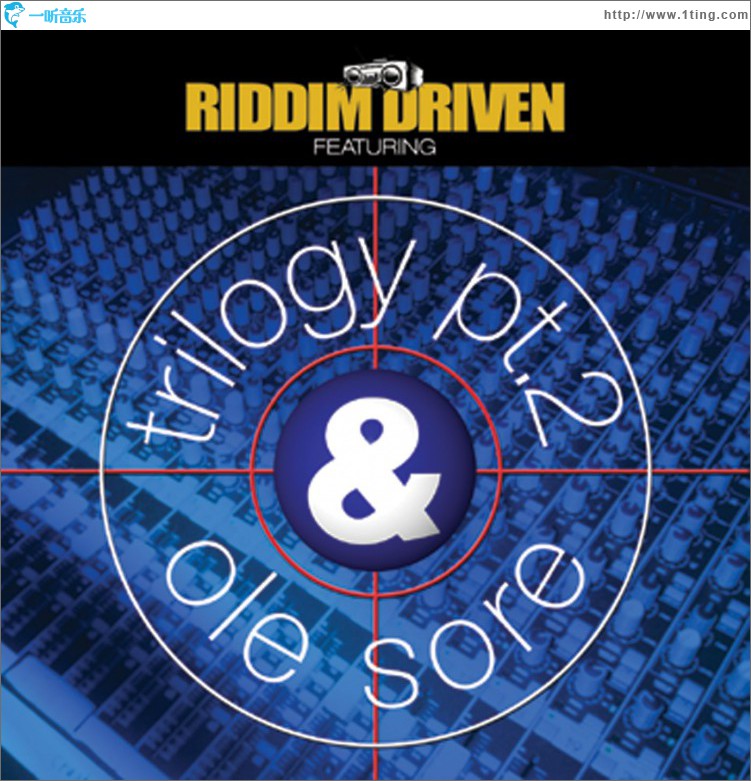 Riddim Driven: Trilogy 2 & Ole Sore