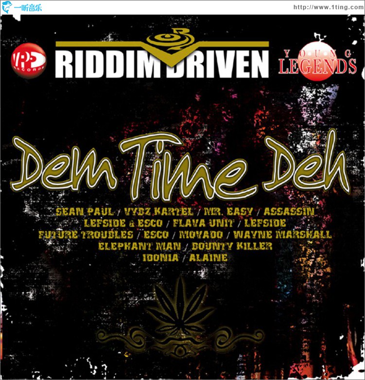Riddim Driven: Dem Time Deh