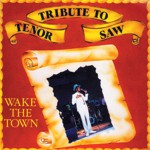 Tribute To Tenor Saw: Wake The Town详情