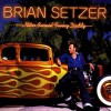 Brian Setzer To Be Loved (Album Version) 试听