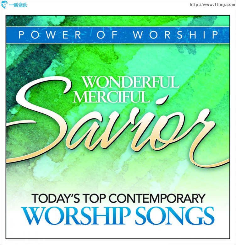 Wonderful, Merciful Savior: Today's Top Contemporary Worship Songs