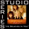 Point Of Grace He Believes In You (LP Version) 试听