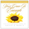 Your Grace Is Enough: Songs Of Grace & Mercy