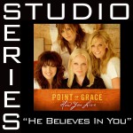 He Believes In You [Studio Series Performance Track]