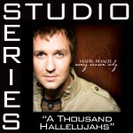 A Thousand Hallelujahs [Studio Series Performance Track]详情
