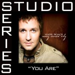 You Are [Studio Series Performance Track]详情