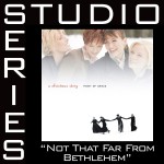 Not That Far From Bethlehem [Studio Series Performance Track]