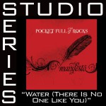 Water [There Is No One Like You] [Studio Series Performance Track]详情