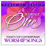 Audience Of One: Today's Top Contemporary Worship Songs