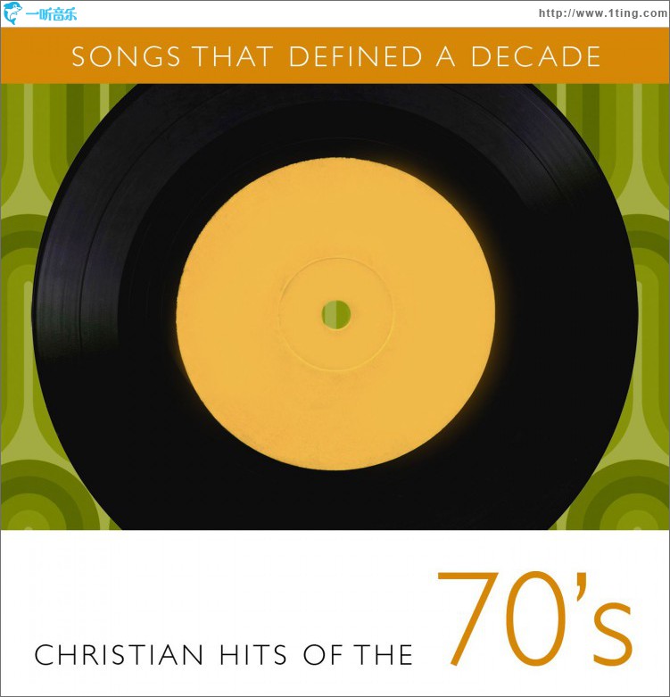 Songs That Defined A Decade: Volume 1 Christian Hits of the 70's