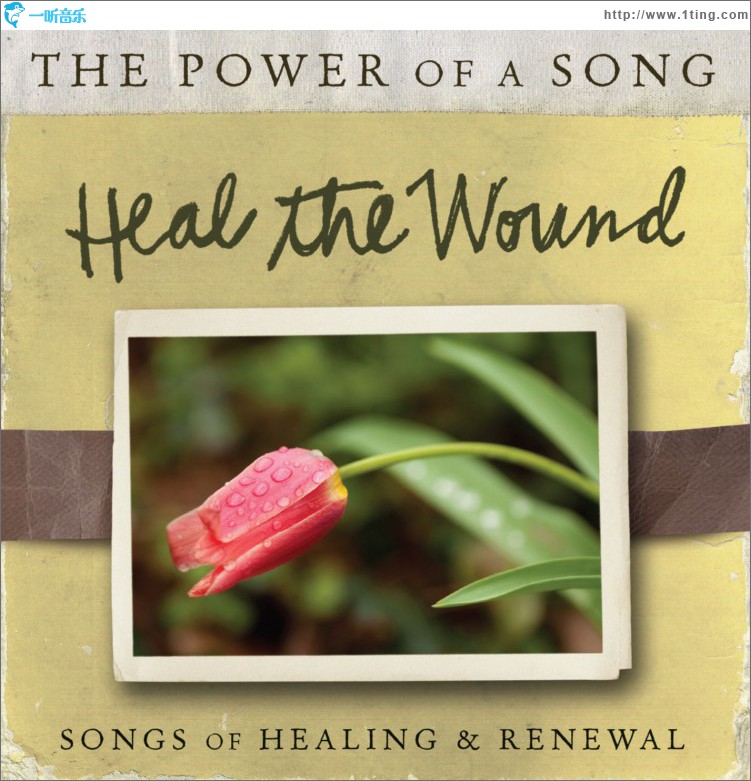 Heal The Wound: Songs of Healing & Renewal