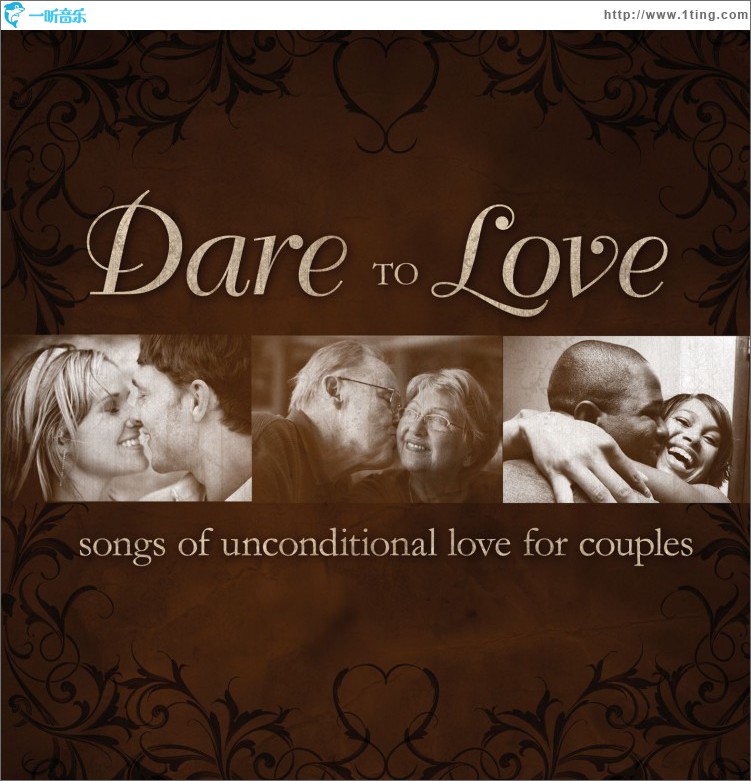 Dare To Love: Songs Of Unconditional Love For Couples (Album)