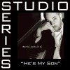 He's My Son [Studio Series Performance Track]