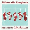 Sidewalk Prophets Because It's Christmas 试听