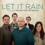 Let It Rain: The Best of Pocket Full of Rocks详情