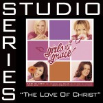 The Love Of Christ [Studio Series Performance Track]