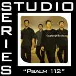 Psalm 112 [Studio Series Performance Track]详情