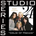 Circle Of Friends [Studio Series Performance Track]