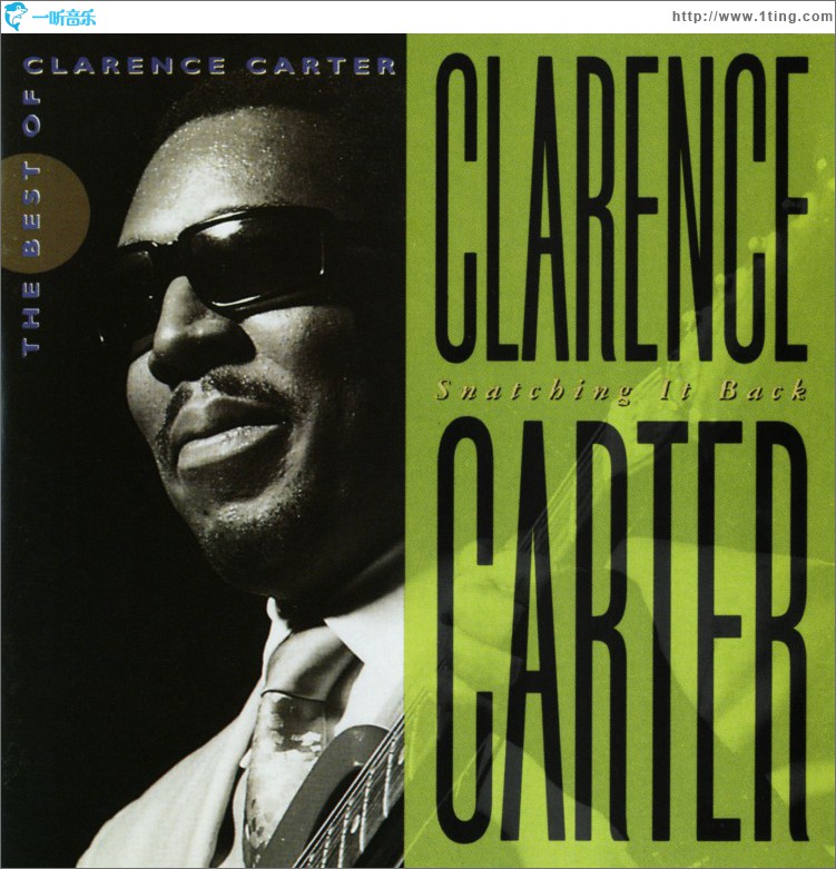 Snatching It Back: The Best Of Clarence Carter