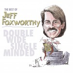The Best of Jeff Foxworthy: Double Wide, Single Minded (U.S. Version)详情