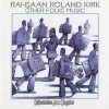 Rahsaan Roland Kirk Water For Roberson & Wiliams (LP Version) 试听