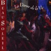 Beausoleil LaDanse De La Vie (The Dance Of Life) (LP Version) 试听