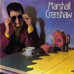 Marshall Crenshaw (Deluxe)详情