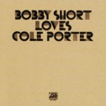Bobby Short Loves Cole Porter (US Release)