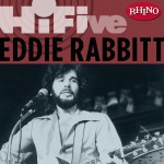 Rhino Hi-Five: Eddie Rabbit详情