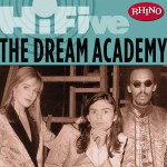 Rhino Hi-Five: The Dream Academy详情