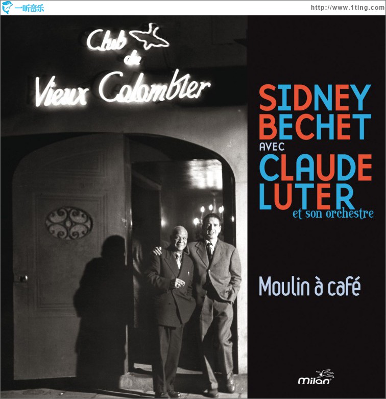 Sidney Bechet avec Claude Luter et son orchestre - Moulin à Café
