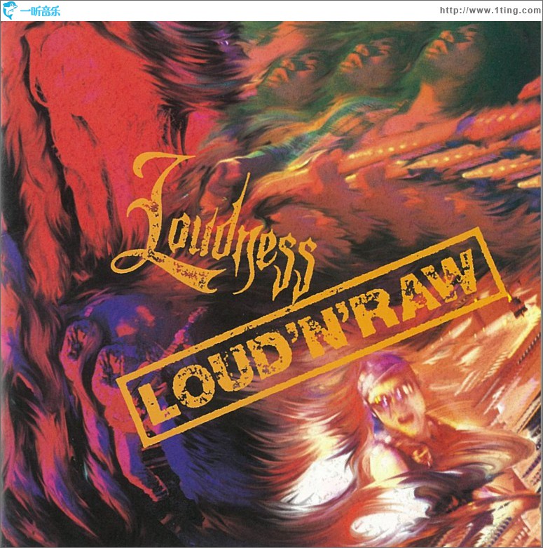 LOUD 'N' RAW