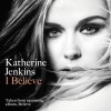 Katherine Jenkins I Believe (with Andrea Bocelli) 试听