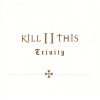 Kill II This Trinity (Album Version) 试听