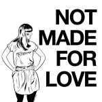 Not Made For Love详情