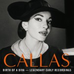 Birth of a Diva - Legendary Early Recordings of Maria Callas详情