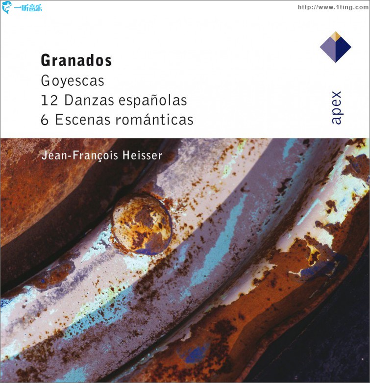 Granados : Goyescas, 12 Danzas españolas & 6 Escenas romanticas - APEX