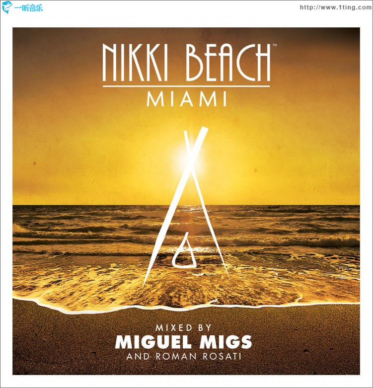 Nikki Beach Miami mixed by Miguel Migs & Roman Rosati