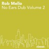 No Ears Dubs Vol. 2