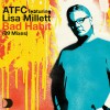 ATFC Feat. Lisa Millett Bad Habit [Stanton Warrior Vocal Mix] 试听