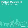 Phillipé Maurice III I'm Not In Love (It's Just A Crazy Game I Play) 试听