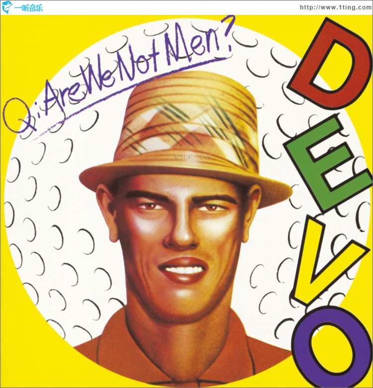 Q: Are We Not Men? A: We Are Devo!
