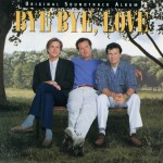 Bye Bye Love (Original Soundtrack Album)详情