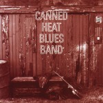 Canned Heat Blues Band [Original Recording Remastered]详情
